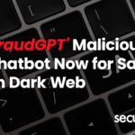 FraudGPT and WormGPT are AI-driven Tools that Help Attackers Conduct Phishing Campaigns